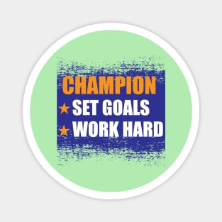 Typography quotes of Champions for Motivations Magnet